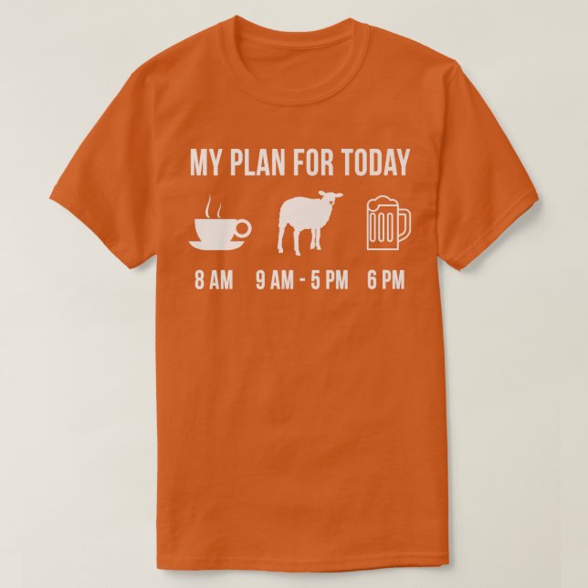 T-shirt Amusant éleveur de moutons Mon plan pour aujourd'h (Design devant)