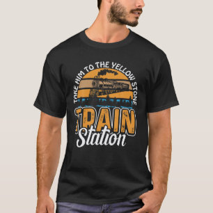 T-shirt Amusant, Emmenez-Le À La Gare De Yellowstone