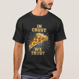 T-shirt Amusant En Croûte Nous Faisons Confiance Pizza Nou