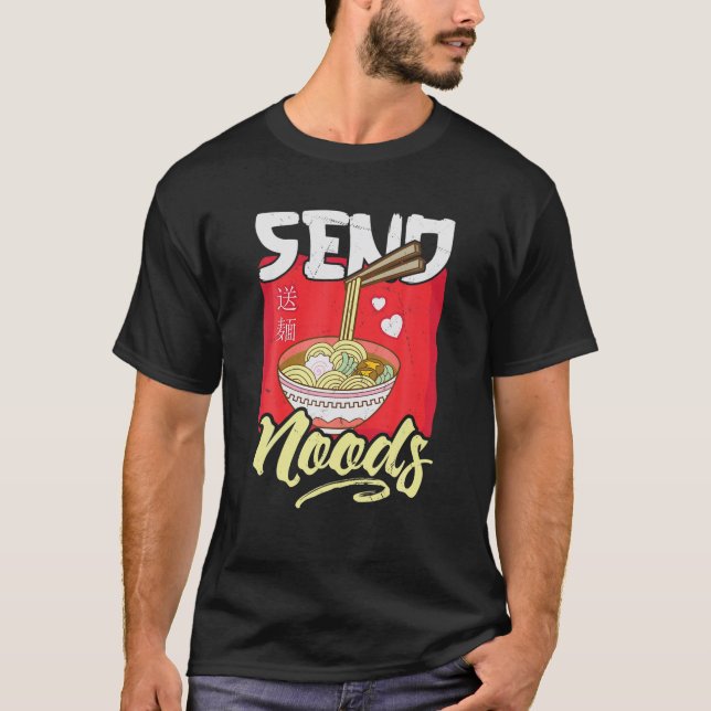 T-shirt Amusant Envoyer Noods Ramen Tee Noodles Japonais P (Devant)
