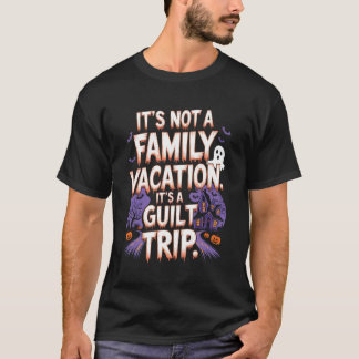 T-shirt Amusant et Éffrayant vacances en famille Guilt Voy