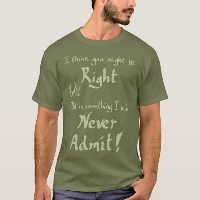 T-shirt Amusant Être juste Argument Witty Plaisanterie Slo (Devant)
