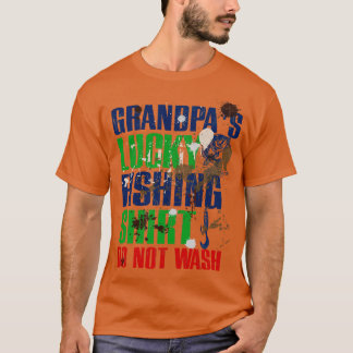 T-shirt Amusant Grandpas Lucky Fishing NE LAVE PAS la pêch