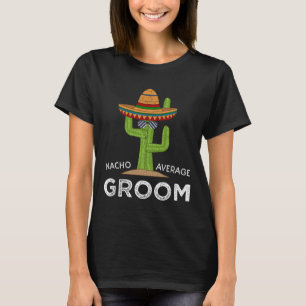 T-shirt Amusant Hilarious Groom Humour _ Drôle à dire Groo