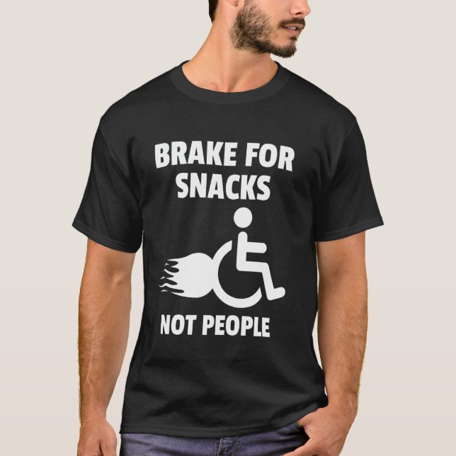T-shirt Amusant Humour en fauteuil roulant personnes handi (Devant)