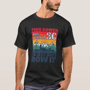 T-shirt Amusant I 30E Anniversaire I Rangée I Rowboat Kay