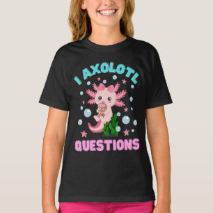 T-shirt Amusant I Axolotl Questions mignonnes Axolotls Kaw