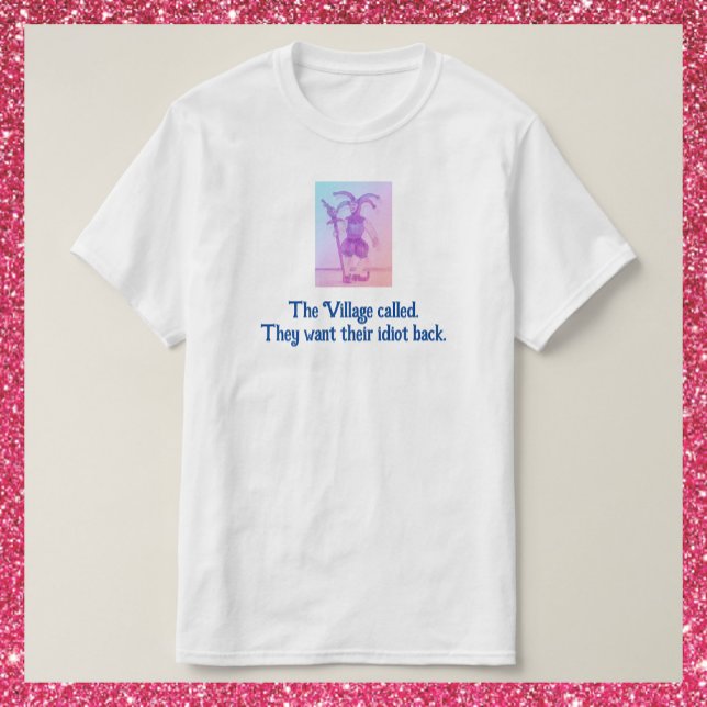 T-shirt Amusant Idiot Village (Créateur téléchargé)