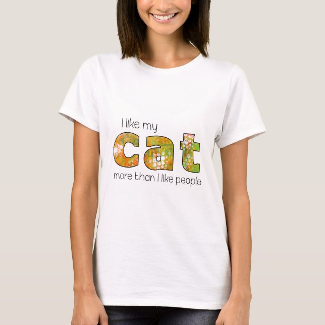 T-shirt Amusant J'aime mon chat plus que j'aime les gens (Devant)