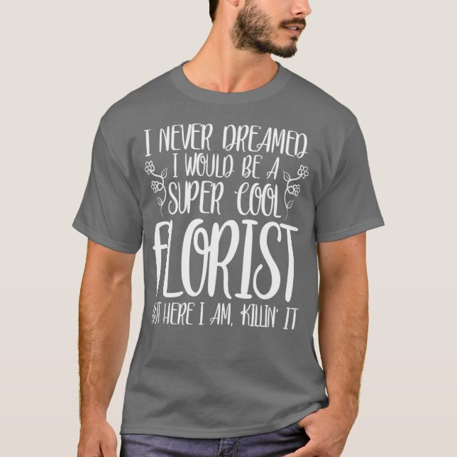 T-shirt Amusant jamais fleuriste (Devant)
