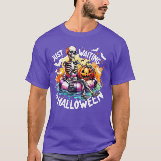 T-shirt Amusant Juste En Attente D'Halloween Squelette Éff