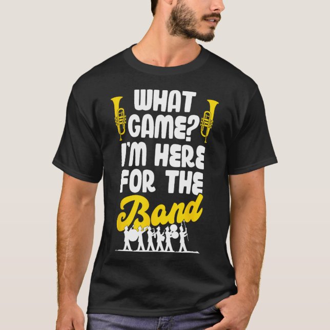T-shirt Amusant Marching Band Quel Jeu Je Suis Juste Ici P (Devant)