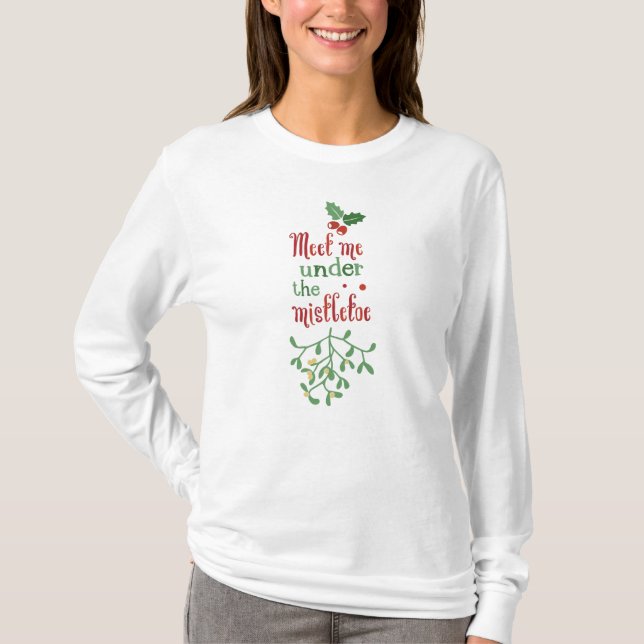 T-shirt Amusant me rencontrer sous la Mistletoe | Chemise  (Devant)