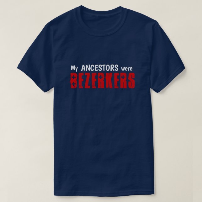 T-shirt Amusant "Mes Ancêtres Étaient Berserkers" (Design devant)