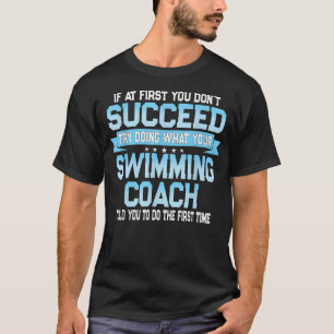 T-shirt Amusant Nage Coach Mème - Funny Swimmer Dire