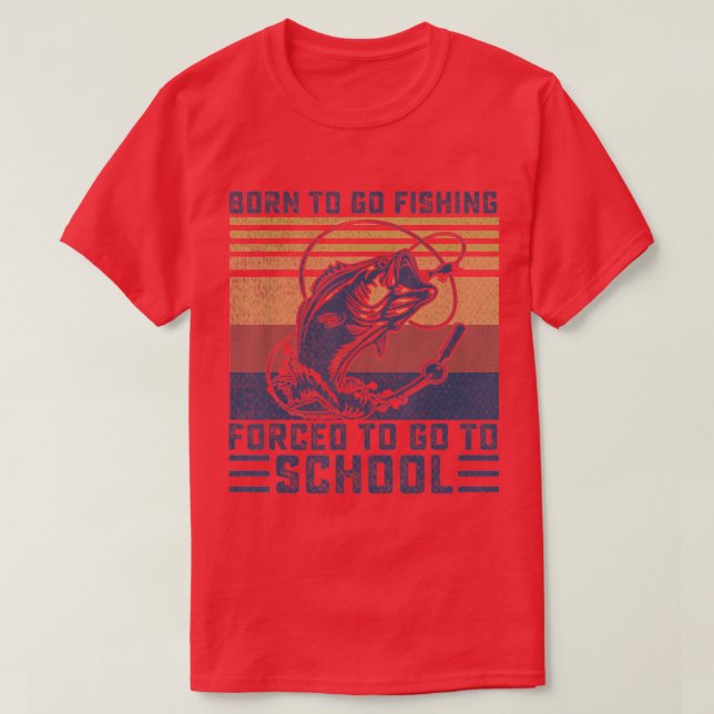 T-shirt Amusant Né Pour Aller Pêche Basse Poisson Pêcheur  (Design devant)