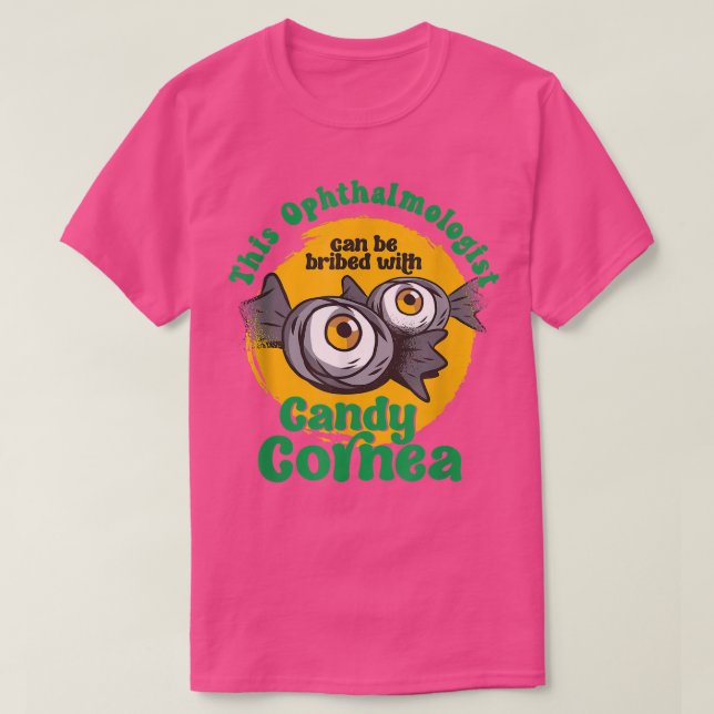T-shirt Amusant ophtalmologiste Candy Cornea Docteur en op (Design devant)