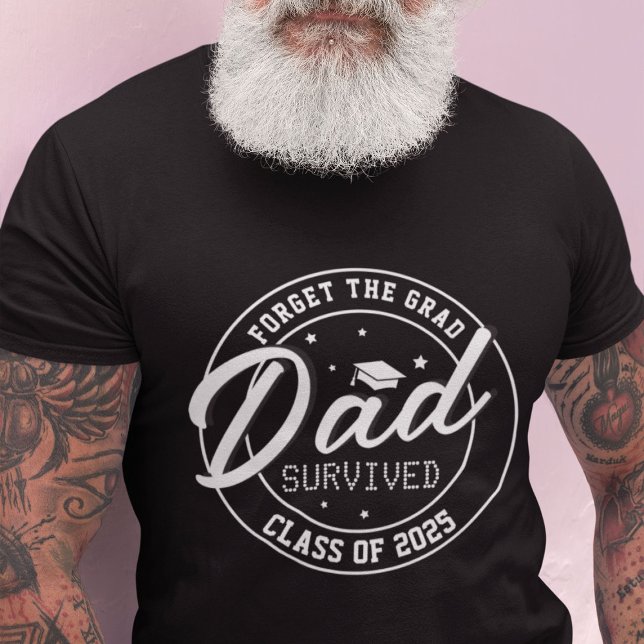 T-shirt Amusant Oublie le Grad, Papa Survived (Créateur téléchargé)