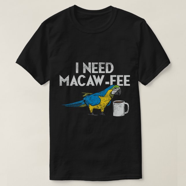 T-shirt Amusant Parrot Macaw Et Café I Scarlet Macaw Owne (Design devant)