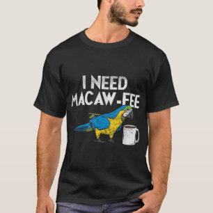 T-shirt Amusant Parrot Macaw Et Café I Scarlet Macaw Owne