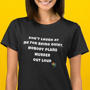 T-shirt Amusant Planifier le meurtre tranquillement