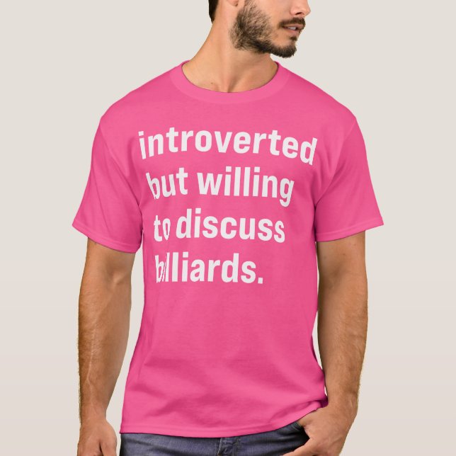T-shirt Amusant Présenté Mais Prêt À Discuter De Billiards (Devant)