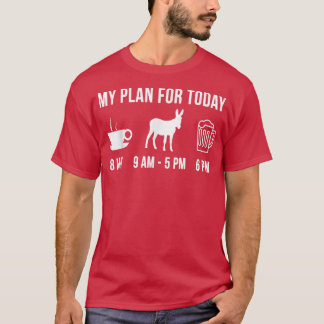 T-shirt Amusant Producteur D'Âne Mon Plan Pour Aujourd'Hui