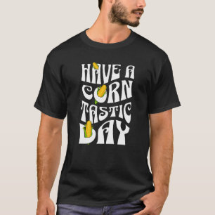 T-shirt Amusant Pun À Propos De Maïs Ont Une Journée Corné