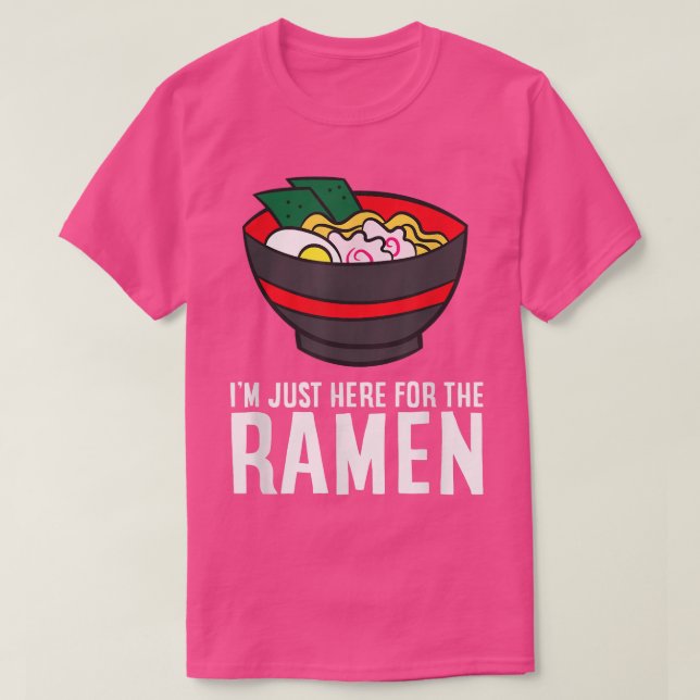 T-shirt Amusant Ramen Lover Je suis juste ici pour le Rame (Design devant)