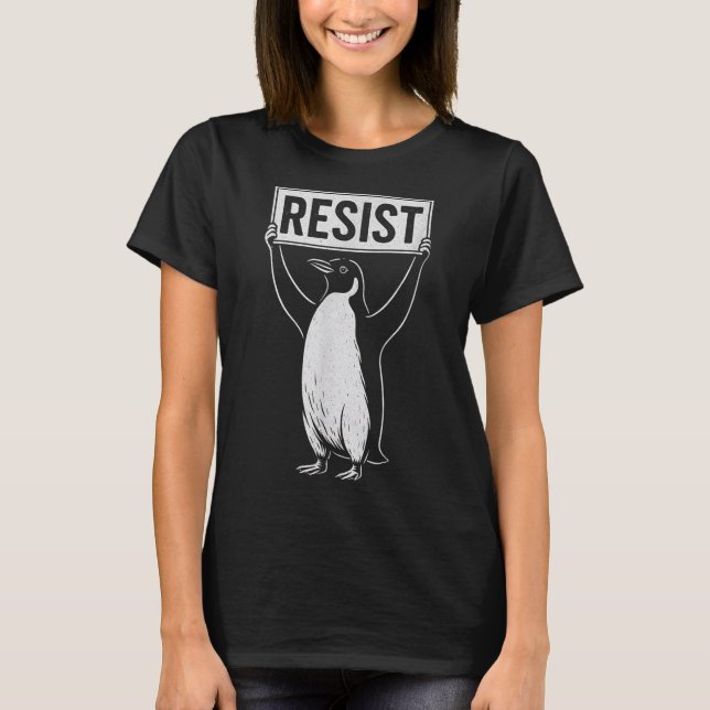 T-shirt Amusant résister à l'activisme pingouin conception (Devant)