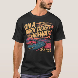 T-shirt Amusant Sur La Route Des Déserts Sombres - Vent Co