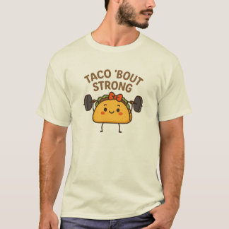T-shirt Amusant Taco Pun De Poids - Taco 'Bout Strong