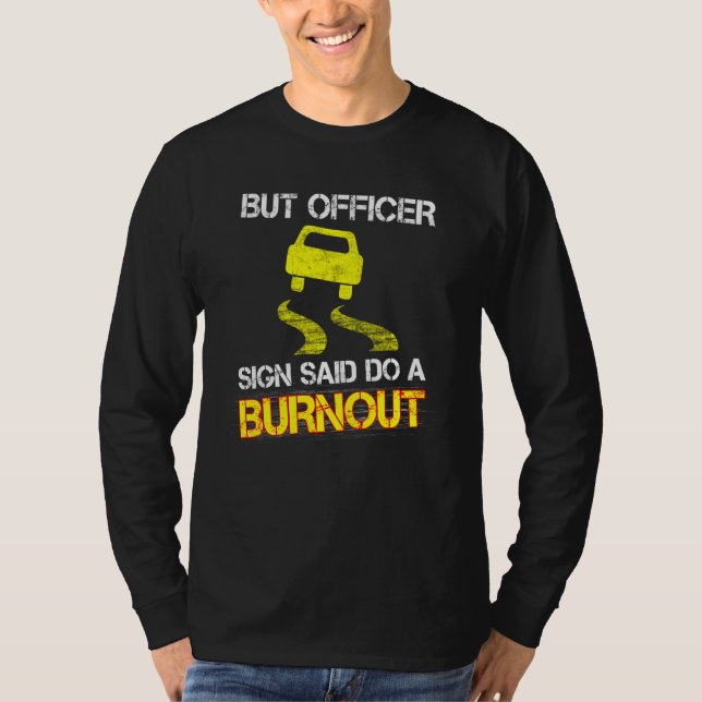 T-shirt Amusant Voiture Enthousiaste Mais Officier Le Sign (Devant)