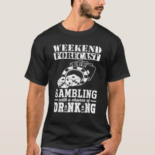 T-shirt Amusant Weekend de prévision Cool de jeu 100 Chanc