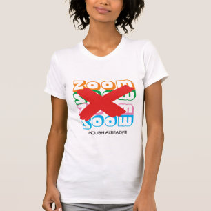 T-shirt Amusant   ZOOM Fatigue Assez Déjà   Personnalisabl