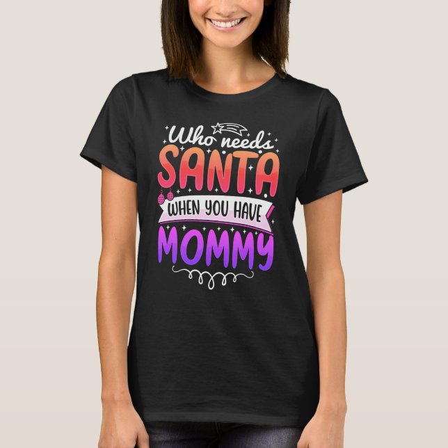 T-shirt Amusante chemise Père Noël Mommy pour la joie de N (Devant)