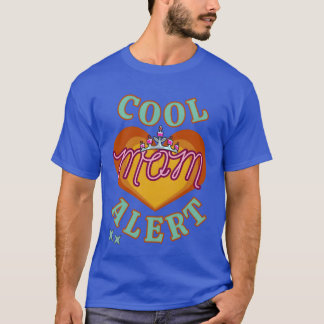 T-shirt Amusante Fête des mères Cool Maman Alerte
