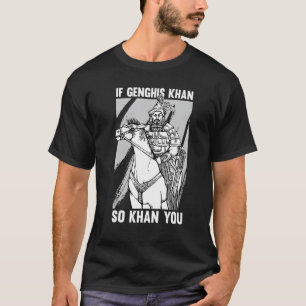 T-shirt Amusante histoire mongole plaisanterie et Genghis