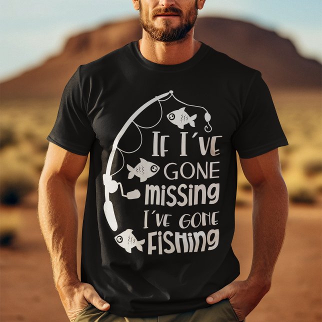 T-shirt Amusante Pêche (If I've Gone Missing I've Gone Fishing T-shirt)