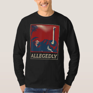 T-shirt Amusante plaisanterie Allégation Ostrich Idée cade