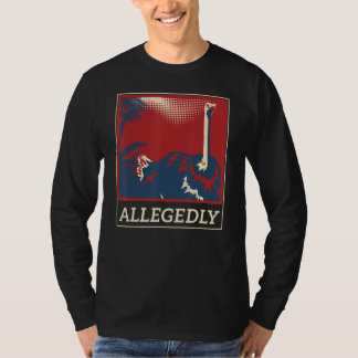 T-shirt Amusante plaisanterie Allégation Ostrich Idée cade