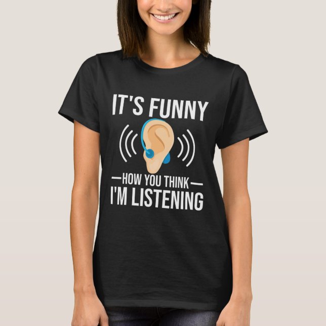 T-shirt Amusants Comment vous pensez Sourd Sensibilisation (Devant)
