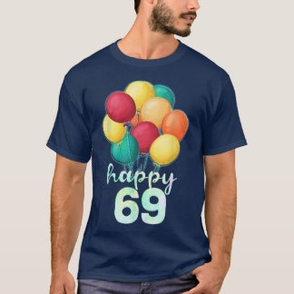 T-shirt Amusants Joyeux 69 ans Ballons colorés 69e anniver