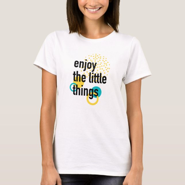 T-shirt Amusement branché design heureux de Profitez des c (Devant)