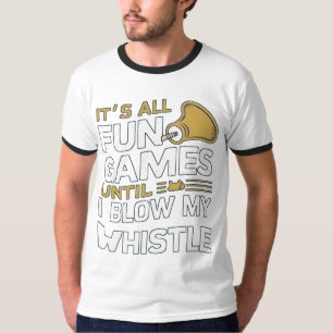 T-shirt Amusement et Jeux Arbitre Whistle Citations Design