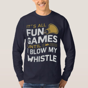 T-shirt Amusement et Jeux Arbitre Whistle Citations Design