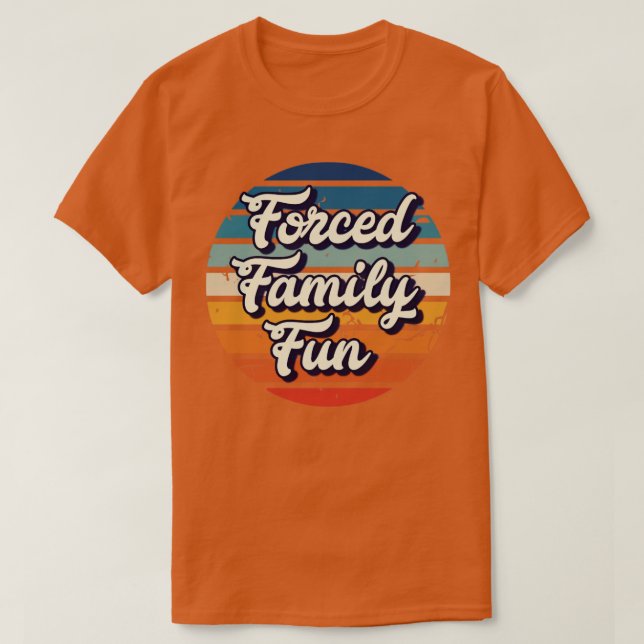 T-shirt Amusement familial forcé (Design devant)