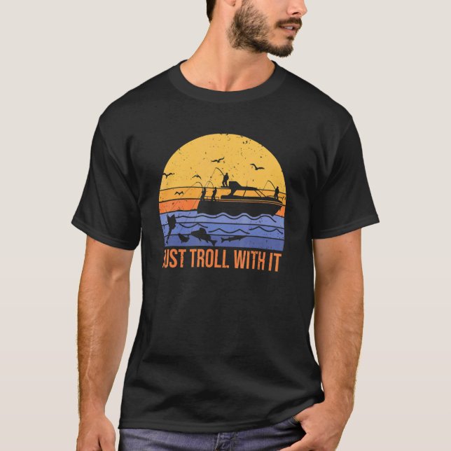 T-shirt amusement, il suffit de troller avec   pêche au tr (Devant)