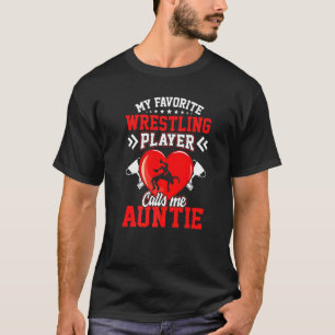 T-shirt Amusez Mon Joueur De Lutte Préféré M'Appelle Tante