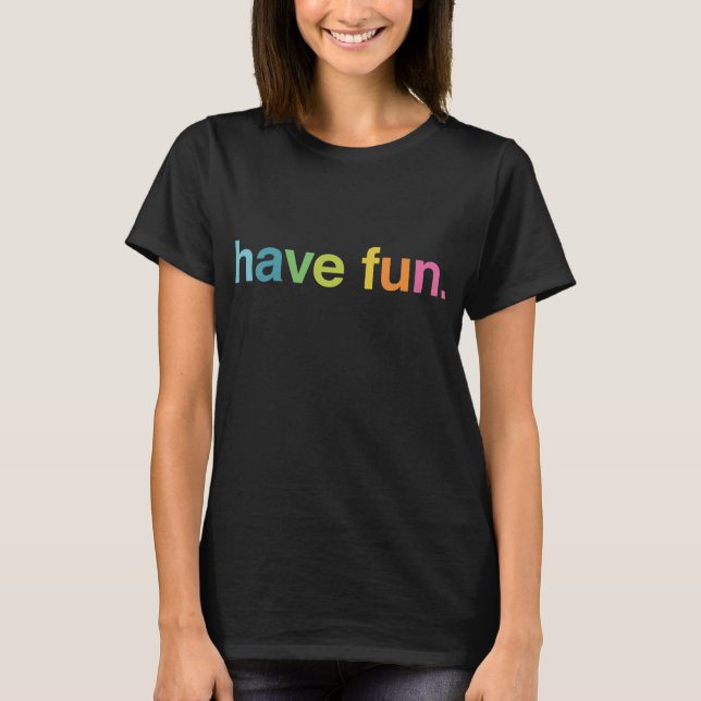 T-shirt Amusez-vous (Devant)